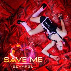 Semargl : Save Me
